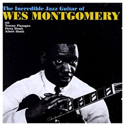 Incredible Jazz Guitar of Wes Montgomery
