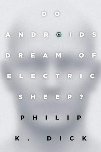 Dick Philip K K - Do Androids Dream of Electric Sheep?: The inspiration for the films Blade Runner and Blade Runner 2049
