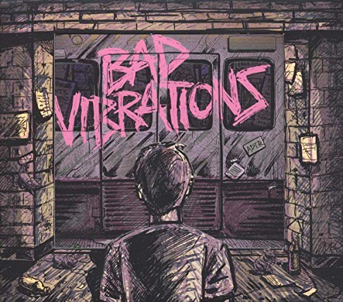 Bad Vibrations