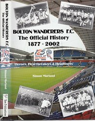 Bolton Wanderers FC: The Official History 1874 - 2002