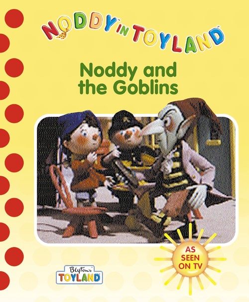 Noddy Chases the Goblins