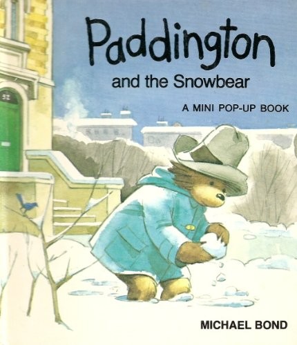 Paddington and the Snowbear