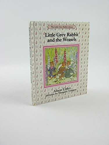 Little Grey Rabbit and the Weasels