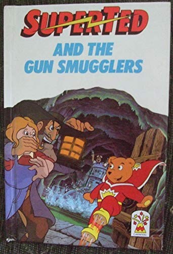 SuperTed and the Gun Smuggler