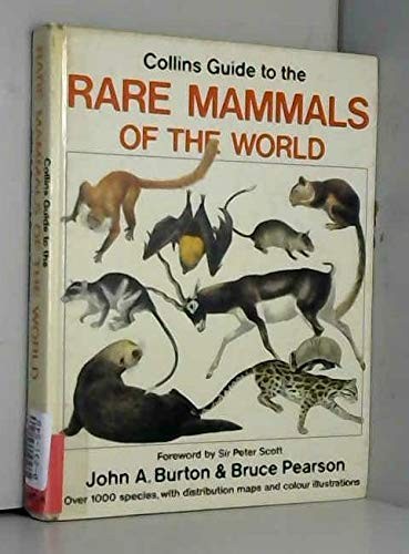 Collins Guide to the Rare Mammals of the World