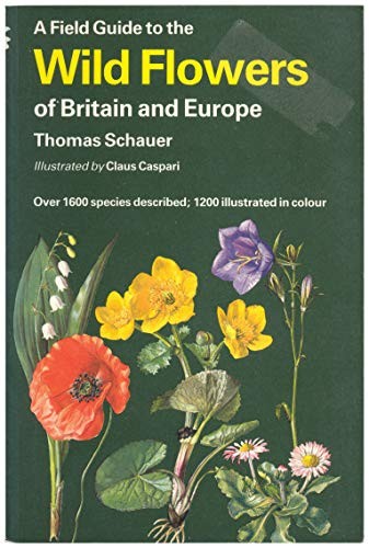 A Field Guide to the Flowers of Britain and Europe