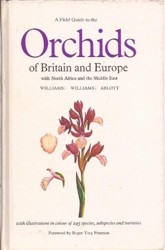 A Field Guide to the Orchids of Britain and Europe