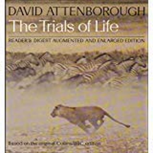 The Trials of Life
