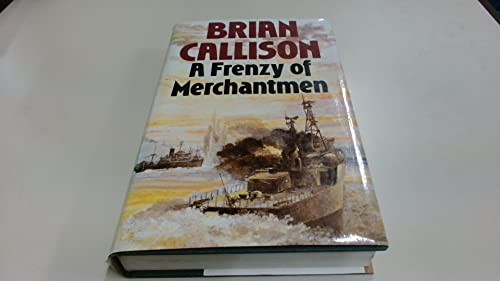 A Frenzy of Merchantmen