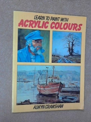 Learn to Paint with Acrylic Colours