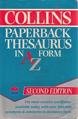 The Collins Paperback Thesaurus in A-Z Form