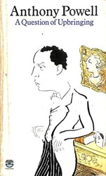 A question of upbringing: A novel (A Dance to the music of time)