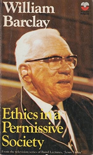 Ethics in a Permissive Society