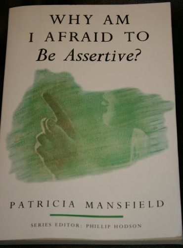 Why am I Afraid to be Assertive?