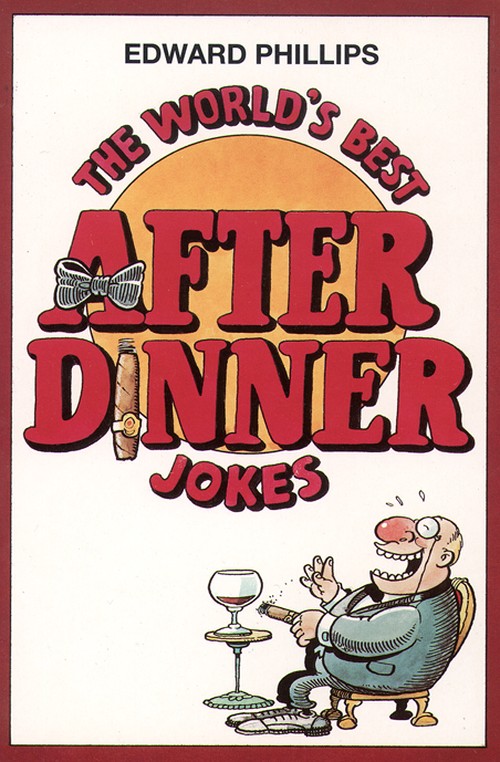 The Worlds Best After Dinner Jokes