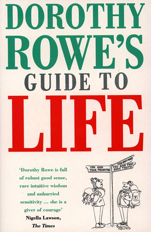 Dorothy Rowes Guide to Life