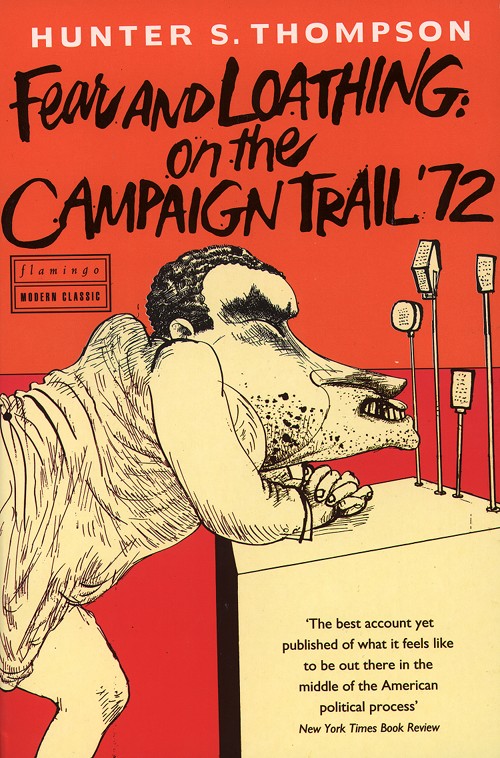 Fear and Loathing on the Campaign Trail