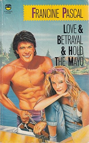 Love and Betrayal and Hold the Mayo!