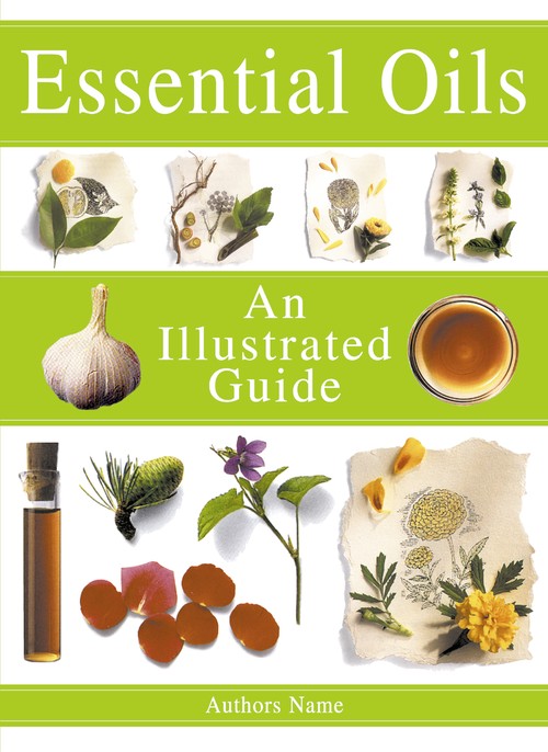 Illustrated Guide Essential Oils