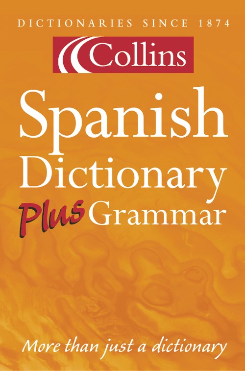 Collins Spanish Dictionary Plus Grammar
