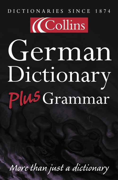 Collins German Dictionary Plus Grammar