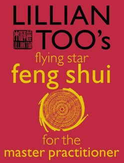 Lillian Toos Flying Star Feng Shui For The Master Practitioner