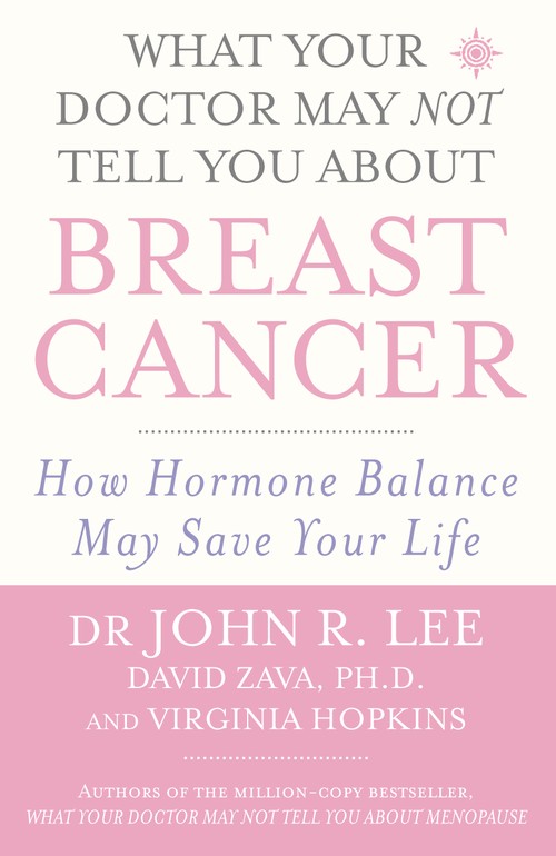 What Your Doctor May NOT Tell You About Breast Cancer