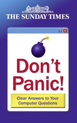 The Sunday Times Dont Panic Book of Computer Answers