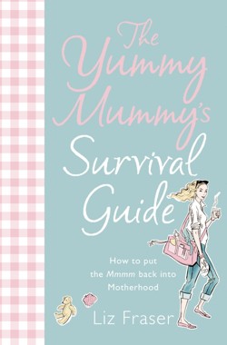 The Yummy Mummy's Survival Guide