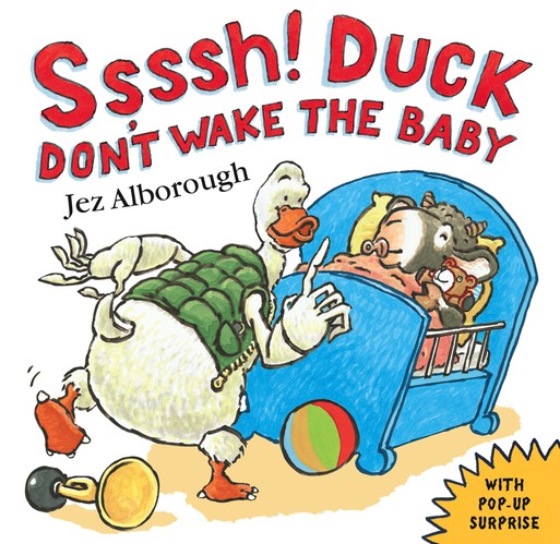 Ssssh! Duck Dont Wake the Baby