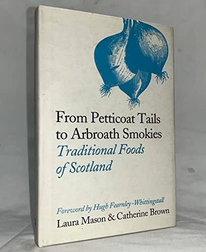 From Petticoat Tails to Arbroath Smokies: Traditional Foods of Scotland