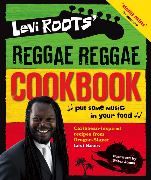 Levi Roots Reggae Reggae Cookbook