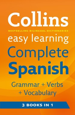 Easy Learning Complete Spanish Grammar, Verbs and Vocabulary (3 books in 1)
