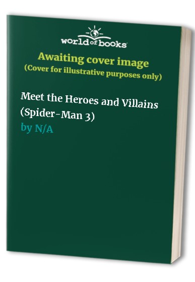 Meet the Heroes and Villains