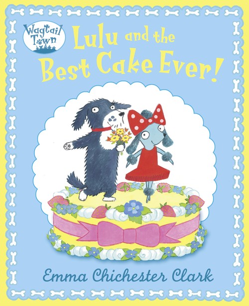 Lulu and The Best Cake Ever