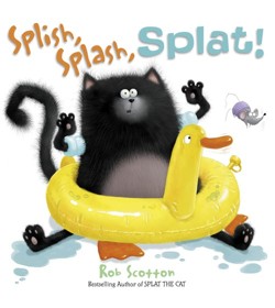 SPLISH, SPLASH, SPLAT