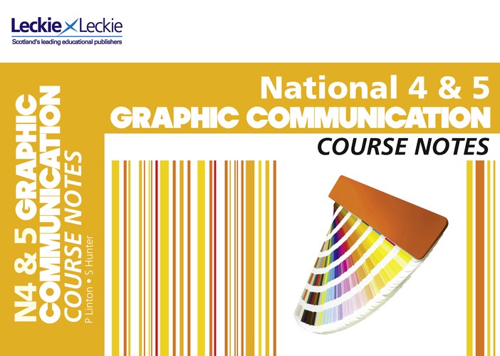 National 4/5 Graphic Communication Course Notes