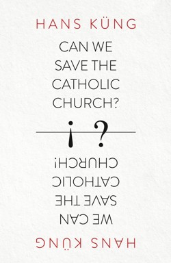 Can We Save the Catholic Church?