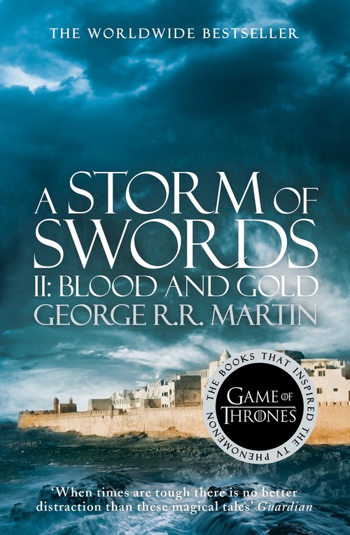 A Storm of Swords: Part 2 Blood and Gold