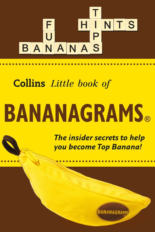 BANANAGRAMS: The Insider Secrets to Help you Become Top Banana!