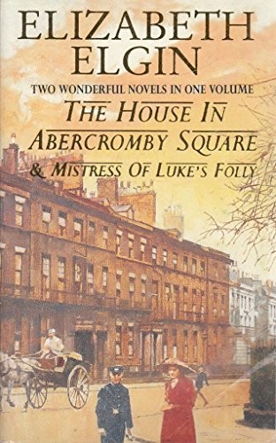 THE HOUSE IN ABERCROMBY SQUARE MISTRESS OF LUKES FOLLY