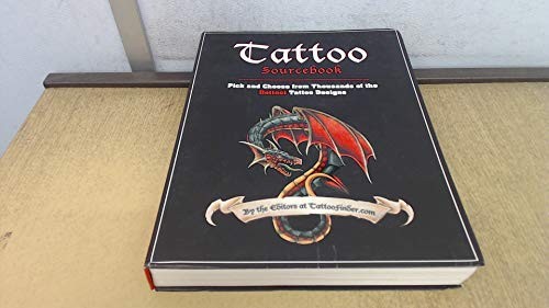Tattoo Sourcebook: Pick and Choose from Thousands of the Hottest Tattoo Designs