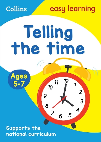 Collins Easy Learning - Telling the Time Ages 5-7: Ideal for Home Learning