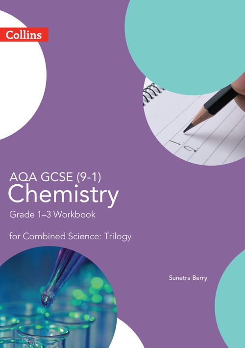 AQA GCSE 9-1 Chemistry for Combined Science Grade 13 Workbook