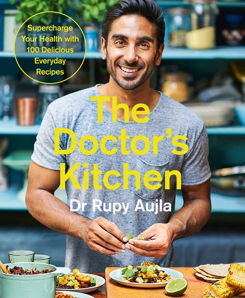 The Doctor's Kitchen: Supercharge Your Health with 100 Delicious Everyday Recipes