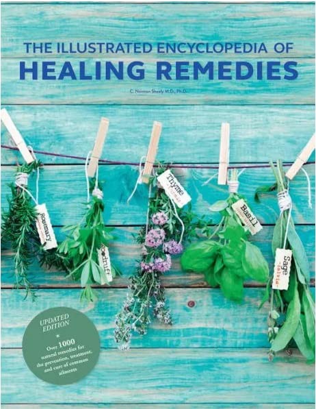 The Illustrated Encyclopedia of Healing Remedies (Updated Edition)