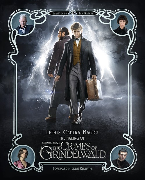 Lights, Camera, Magic! The Making of Fantastic Beasts: The Crimes of Grindelwald