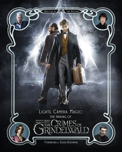 Lights, Camera, Magic!  The Making of Fantastic Beasts: The Crimes of Grindelwald