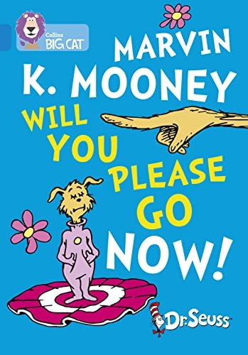 Marvin K. Mooney Will You Please Go Now!