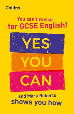 You cant revise for GCSE 9-1 English! Yes you can, and Mark Roberts shows you how
